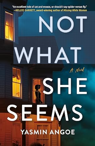 Not What She Seems by Yasmin Angoe